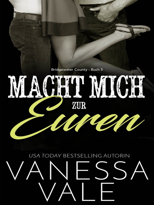 Title details for Macht Mich zur Euren by Vanessa Vale - Available